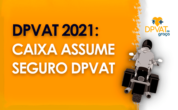 CAIXA ASSUME DPVAT 2021