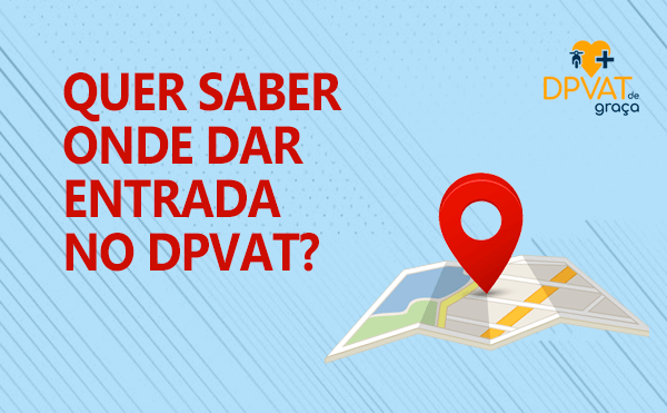 ONDE DAR ENTRADA NO DPVAT